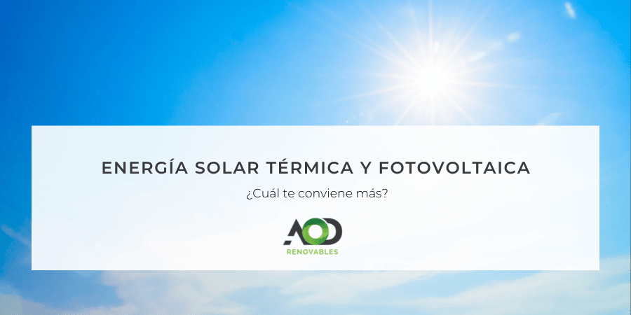 Energía solar térmica y fotovoltaica